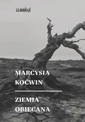 Poezja - Ziemia obiecana - Marcysia Koćwin - miniaturka - grafika 1