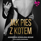 Audiobooki - romanse - Jak pies z kotem - miniaturka - grafika 1
