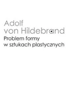 Książki o kulturze i sztuce - Wydawnictwa Uniwersytetu Warszawskiego Problem formy w sztukach plastycznych - Hildebrand Adolf - miniaturka - grafika 1