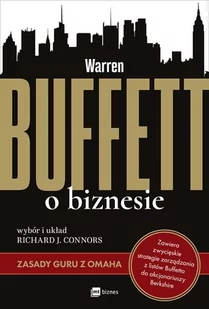 MT Biznes Warren Buffett o biznesie. Zasady guru z Omaha - Richard J. Connors - Zarządzanie - miniaturka - grafika 1