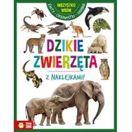 Literatura popularno naukowa dla młodzieży - Wszystko wiem . Dzikie zwierzęta z naklejkami - miniaturka - grafika 1
