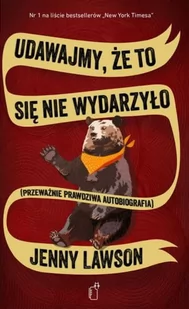 Black Publishing Udawajmy, że to się nie wydarzyło - Biografie i autobiografie Black Publishing Udawajmy, że to się nie wydarzyło - Biografie i autobiografie - miniaturka - grafika 1