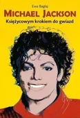 Biografie i autobiografie - Michael Jackson. Księżycowym krokiem do gwiazd w.2 - książka - miniaturka - grafika 1