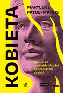 Historia świata - Kobieta. Opowieść o niewidzialności od prehistorii do dziś - miniaturka - grafika 1