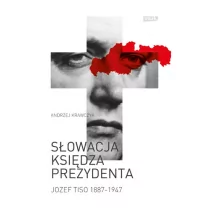 Znak Słowacja księdza prezydenta Józef Tiso 1887-1947 - Andrzej Krawczyk - Biografie i autobiografie - miniaturka - grafika 1