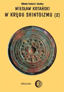 W kręgu shintoizmu Doktryna kult organizacja Wiesław Kotański - Ezoteryka - miniaturka - grafika 1