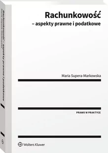 Rachunkowość podatkowa i sprawozdawczość finansowa. Aspekty prawne i podatkowe [PRZEDSPRZEDAŻ] - Prawo - miniaturka - grafika 1