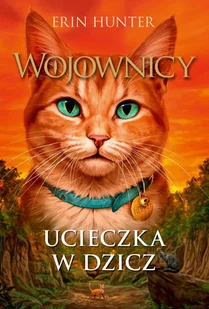 Ucieczka w dzicz. Wojownicy. Tom 1 - Audiobooki dla dzieci i młodzieży - miniaturka - grafika 1
