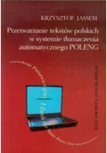 Systemy operacyjne i oprogramowanie - Przetwarzanie tekstów polskich w systemie tłumaczenia automatycznego POLENG - miniaturka - grafika 1