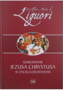 Umiłowanie Jezusa Chrystusa w życiu codziennym - Religia i religioznawstwo - miniaturka - grafika 1