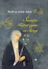 Religia i religioznawstwo - Myśli na każdy dzień. Św. Katarzyna ze Sieny - Katarzyna Ze Sieny - książka - miniaturka - grafika 1