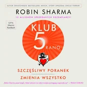 Audiobooki - poradniki - Klub 5 Rano. Szczęśliwy poranek zmienia wszystko - miniaturka - grafika 1