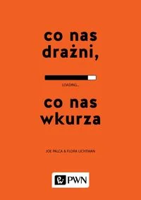 Wydawnictwo Naukowe PWN Co nas drażni, co nas wkurza - Flora Lichtman, Joe Palca - Poradniki psychologiczne - miniaturka - grafika 2