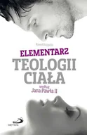 Religia i religioznawstwo - Elementarz teologii ciała według Jana Pawła II - miniaturka - grafika 1