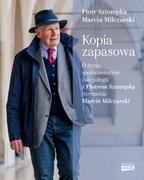 Wywiady - Kopia zapasowa. O życiu, społeczeństwie i socjologii z Piotrem Sztompką rozmawia Marcin Milczarski - miniaturka - grafika 1