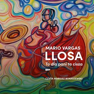 To dla pani ta cisza Mario Vargas Llosa - Audiobooki - literatura piękna - miniaturka - grafika 1