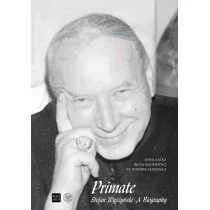 IPN Primate Stefan Wyszyński. A Biography - Biografie i autobiografie IPN Primate Stefan Wyszyński. A Biography - Biografie i autobiografie - miniaturka - grafika 1