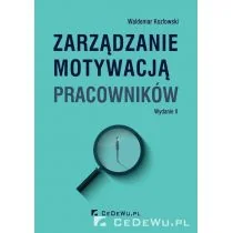 Zarządzanie motywacją pracowników w.3 Waldemar Kozłowski - Podręczniki dla szkół wyższych - miniaturka - grafika 1
