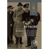 Militaria i wojskowość - IPN Attachés i przedstawiciele misji wojskowych w Wojsku Polskim II RP i Siłach Zbrojnych PRL - miniaturka - grafika 1