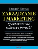Zarządzanie - Zarządzanie i Marketing. Spektakularne Sukcesy i Porażki - miniaturka - grafika 1