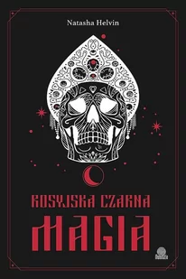 Rosyjska Czarna Magia Natasha Helvin - Ezoteryka - miniaturka - grafika 1