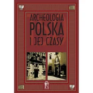 Archeologia - Archeologia Polska I Jej Czasy - M Brzostowicz - książka - miniaturka - grafika 1