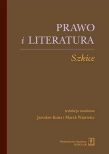Wydawnictwo Naukowe Scholar Prawo i literatura - Jarosław Kuisz, Marek Wąsowicz - Prawo - miniaturka - grafika 1