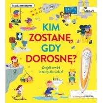 JupiJo KIM ZOSTANĘ, GDY DOROSNĘ. KAKADU - Pozostałe książki - miniaturka - grafika 1