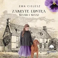 Audiobooki - literatura piękna - Zakryte lustra. Tom 2. Wianki i wiano Ewa Cielesz - miniaturka - grafika 1