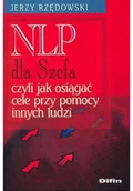 Zarządzanie - NLP dla Szefa czyli jak osiągać cele przy pomocy innych ludzi - miniaturka - grafika 1