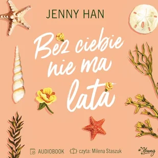 Bez ciebie nie ma lata. Lato. Tom 2 Jenny Han - Audiobooki dla dzieci i młodzieży - miniaturka - grafika 1