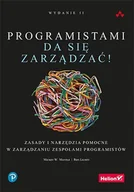 E-booki - biznes i ekonomia - Programistami da się zarządzać! Zasady i narzędzia pomocne w zarządzaniu zespołami programistów - miniaturka - grafika 1