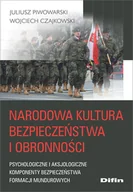 Historia świata - Narodowa kultura bezpieczeństwa i obronności. Psychologiczne i aksjologiczne komponenty kultury bezpieczeństwa formacji mundurowych - miniaturka - grafika 1