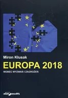 Filozofia i socjologia - Kłusak Miron Europa 2018 wobec wyzwań i zagrożeń - miniaturka - grafika 1