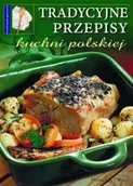 Książki kucharskie - Tradycyjne przepisy kuchni polskiej - miniaturka - grafika 1
