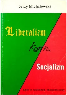 Liberalizm kontra Socjalizm - Ekonomia - miniaturka - grafika 1
