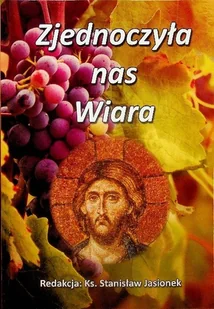 Zjednoczyła nas wiara - Religia i religioznawstwo - miniaturka - grafika 1
