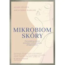 Mikrobiom skóry. Przewodnik po świecie naturalnej i zrównoważonej pielęgnacji skóry - Zdrowie - poradniki Mikrobiom skóry. Przewodnik po świecie naturalnej i zrównoważonej pielęgnacji skóry - Zdrowie - poradniki - miniaturka - grafika 1
