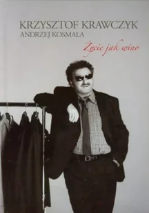 Życie jak wino Krzysztof Krawczyk - Biografie i autobiografie - miniaturka - grafika 2