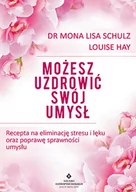 Ezoteryka - Możesz uzdrowić swój umysł. Recepta na eliminację stresu i lęku oraz poprawę sprawności umysłu - MONA LISA SCHULZ - miniaturka - grafika 1