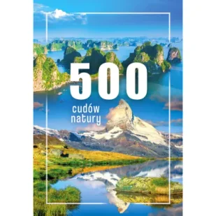 500 cudów natury - Albumy krajoznawcze - miniaturka - grafika 1