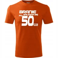 Koszulki męskie - Męska Koszulka Nadruk branie zaczyna się po 50 Super Prezent na Urodziny pomarańczowy 4XL - miniaturka - grafika 1