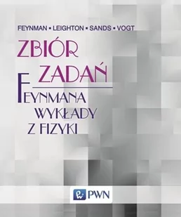 Zbiór zadań Feynmana. Wykłady z fizyki - Feynman Richard P., Robert Leighton,  Matthew Sands, Vogt Rochus - Podręczniki dla szkół wyższych - miniaturka - grafika 1