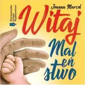 Wierszyki, rymowanki, piosenki - Witaj Maleństwo Joanna Marcol - miniaturka - grafika 1