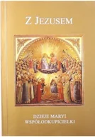 Religia i religioznawstwo - Z Jezusem Dzieje Maryji Współodkupicielki - miniaturka - grafika 1