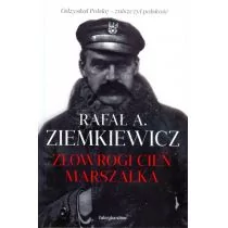 Fabryka Słów Złowrogi cień Marszałka - Rafał A. Ziemkiewicz - Historia Polski - miniaturka - grafika 1