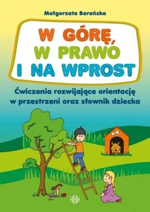 Barańska Małgorzata W górę, w prawo i na wprost - Materiały pomocnicze dla nauczycieli - miniaturka - grafika 2