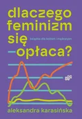 Ekonomia - Dlaczego feminizm się opłaca - Aleksandra Karasińska - książka - miniaturka - grafika 1