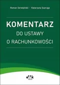 Prawo - Komentarz do ustawy o rachunkowości. RFK1539 - dr Roman Seredyński, Katarzyna Szaruga - książka - miniaturka - grafika 1
