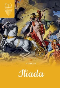 Iliada - Lektury szkoły średnie - miniaturka - grafika 1